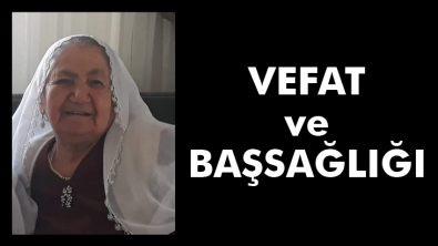 VEFAT VE BAŞSAĞLIĞI